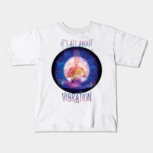 It's all about Vibration -Male Kids T-Shirt